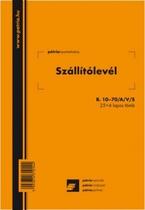 Szállítólevél 25x4 lapos tömb A/5 álló B.10-70/A/V/S PÁTRIA