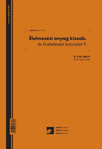 Élelmezési anyag kiszabási és kivételezési bizonylat II. 50x2 lapos tömb A/4 álló B.318-206/V