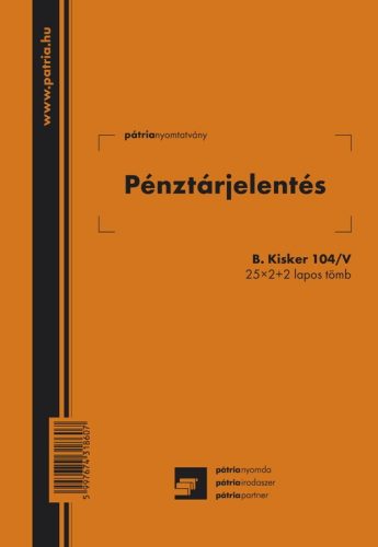 Pénztárjelentés 25x2+2 lapos tömb A/5 álló B.KISKER.104/V PÁTRIA