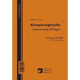   Készpénzigénylés üzemanyag előlegre 25x2 lapos tömb A/5 álló D.SZNY.12-50/V